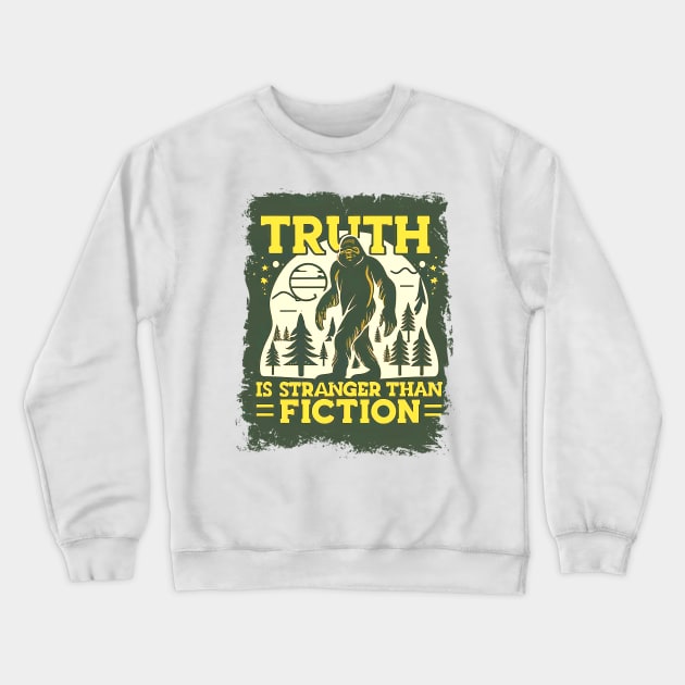 Bigfoot Sasquatch "Truth is Stranger Than Fiction" Crewneck Sweatshirt by candiscamera